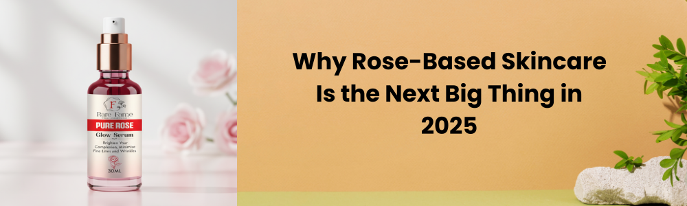 Why Rose-Based Skincare Is the Next Big Thing in 2025