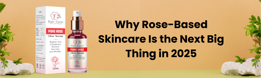 Why Rose-Based Skincare Is the Next Big Thing in 2025