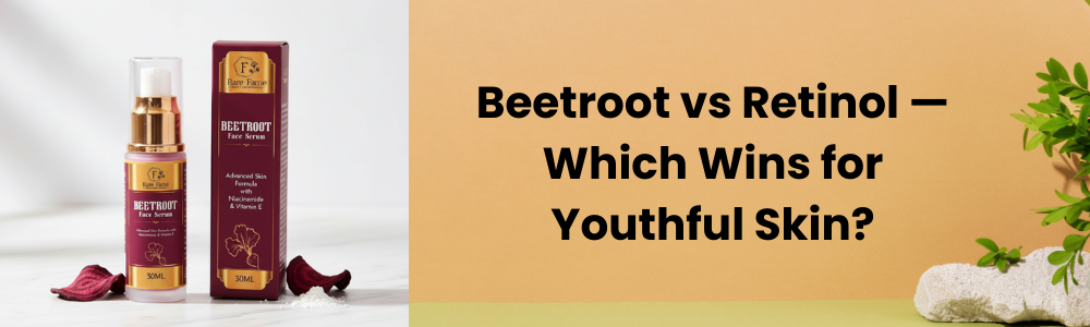 Beetroot vs. Retinol — Which Wins for Youthful Skin?