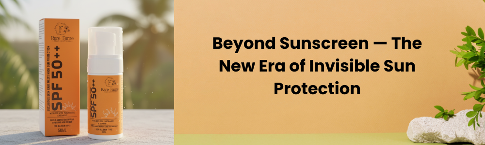 Beyond Sunscreen — The New Era of Invisible Sun Protection